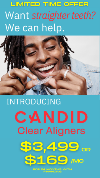 want straighter teeth? We can help. Introducing Candid clear aligners. Limited time offer. financing